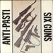 Anti-Pasti Six Guns UK 7" vinyl single (7 inch record / 45) ROUND10