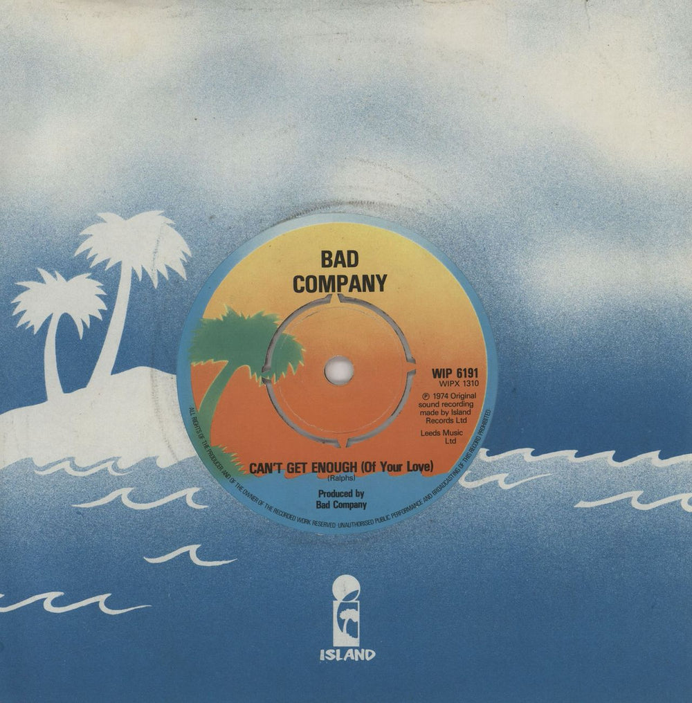 Bad Company Can't Get Enough UK 7" vinyl single (7 inch record / 45) WIP6191