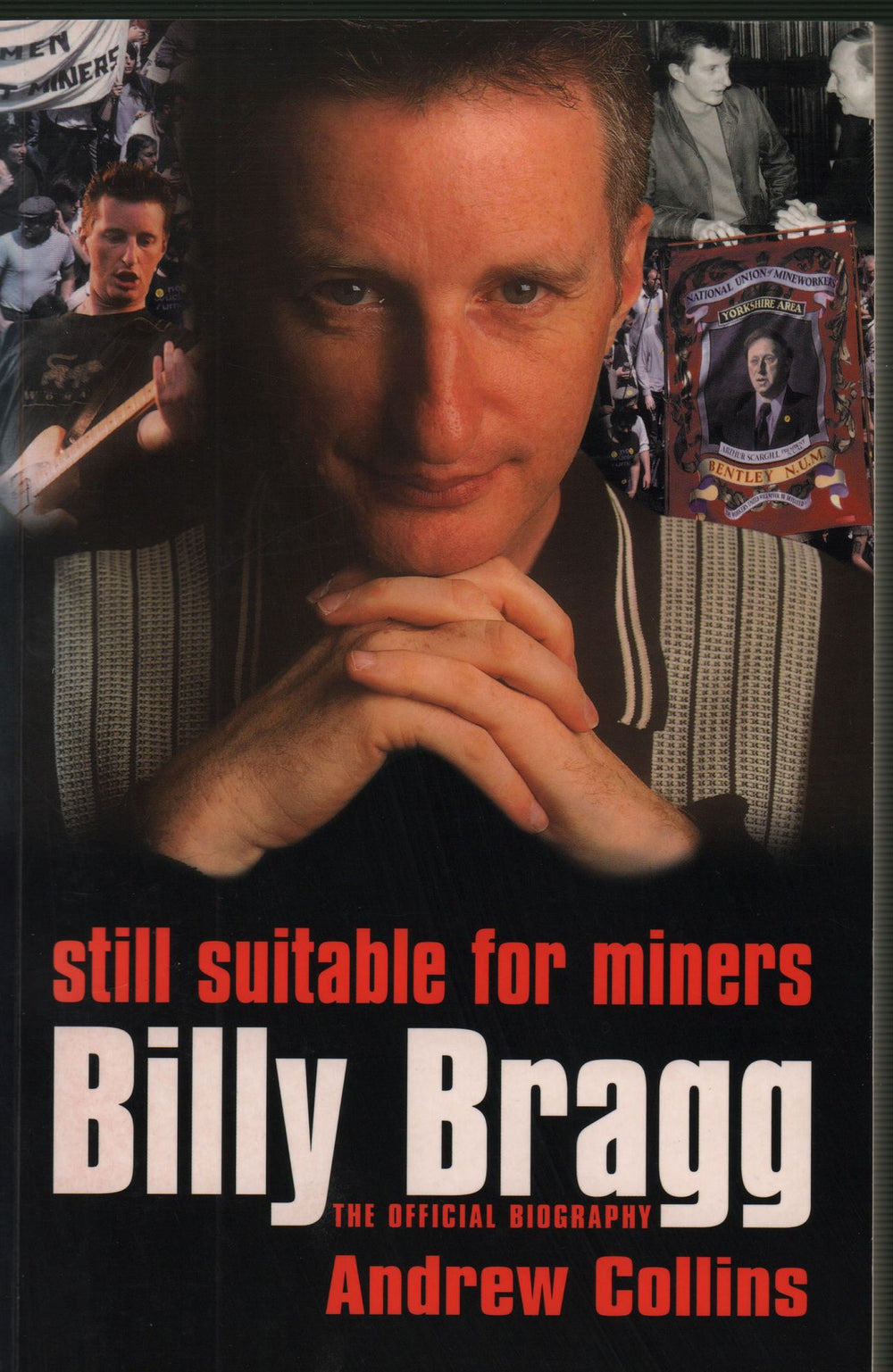 Billy Bragg Still Suitable For Miners - Autographed UK book 0753502321