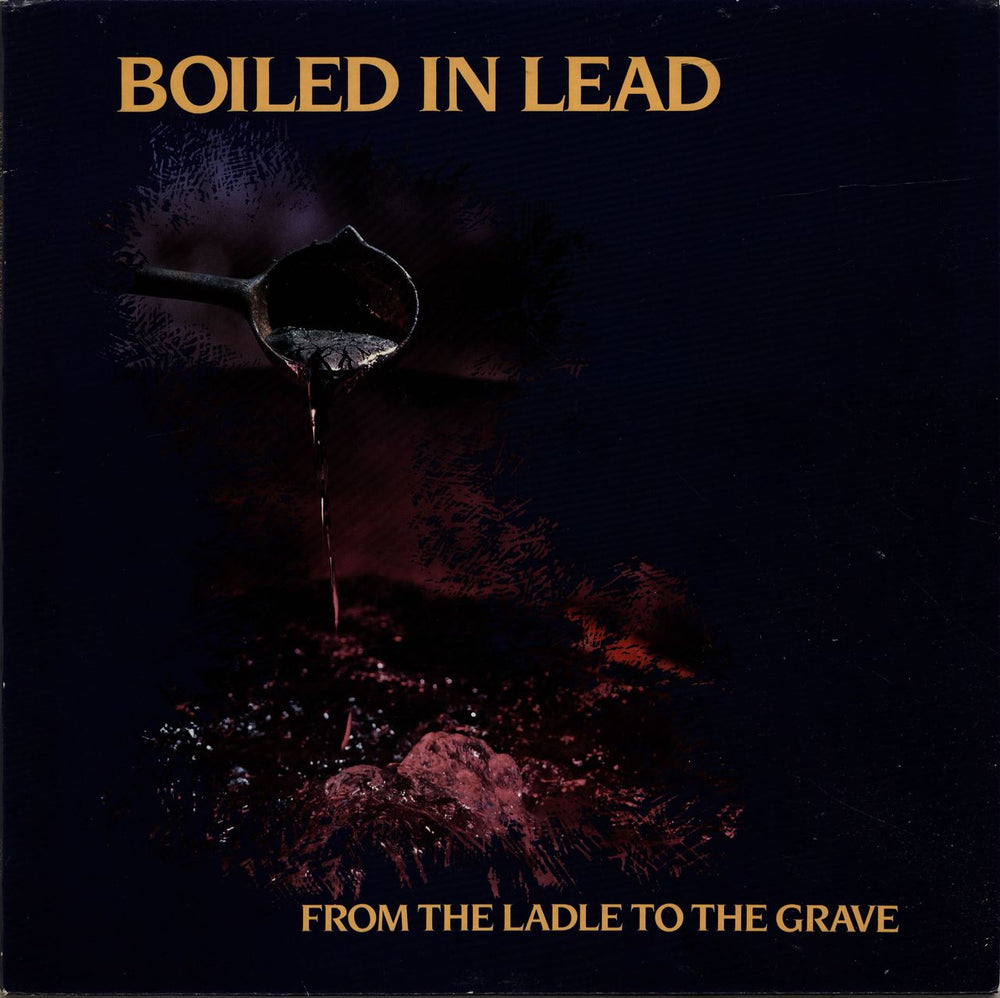 Boiled In Lead From The Ladle To The Grave UK vinyl LP album (LP record) COOK015