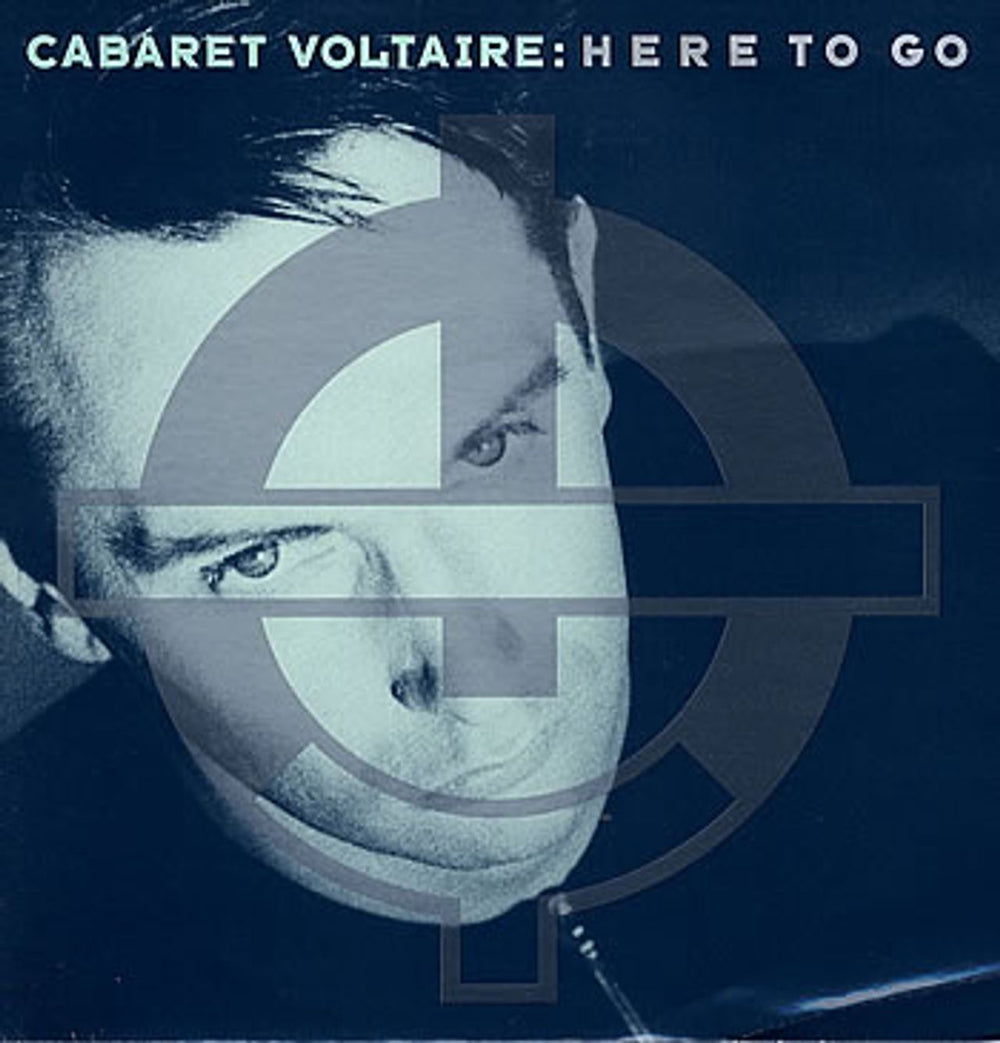 Cabaret Voltaire Here To Go UK 12" vinyl single (12 inch record / Maxi-single) 12R6166