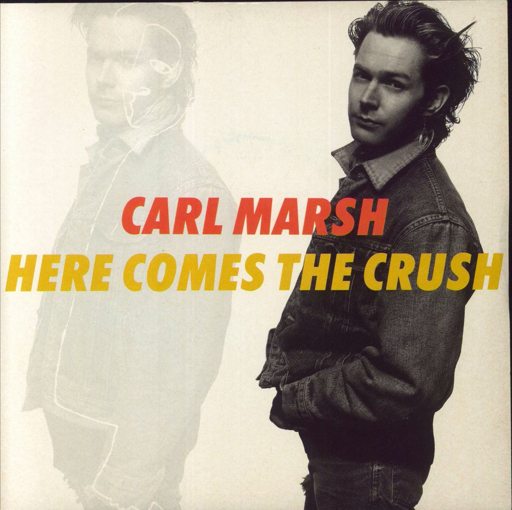 Carl Marsh Here Comes The Crush UK 7" vinyl single (7 inch record / 45) CRUSH1
