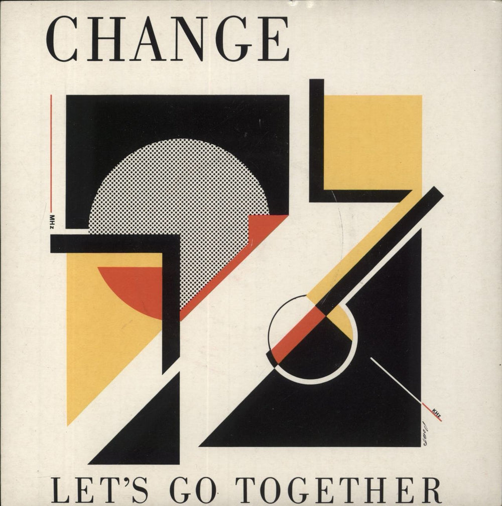 Change Let's Go Together UK 7" vinyl single (7 inch record / 45) COOL107
