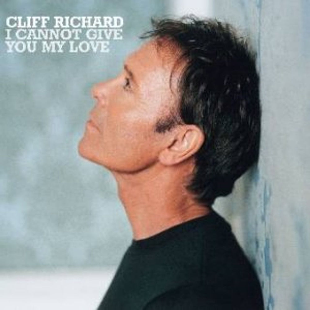 Cliff Richard I Cannot Give You My Love UK CD single (CD5 / 5") 4756611
