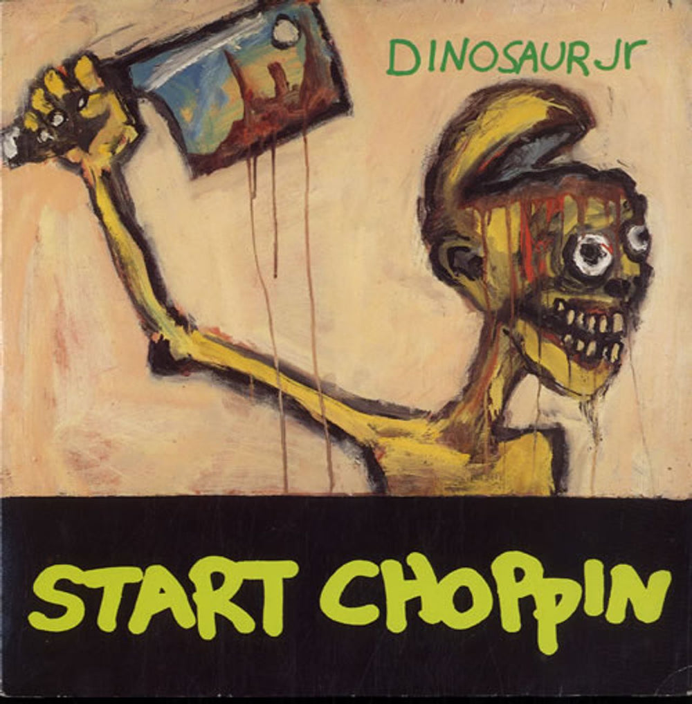 Dinosaur Jr Start Choppin UK 7" vinyl single (7 inch record / 45) NEG61