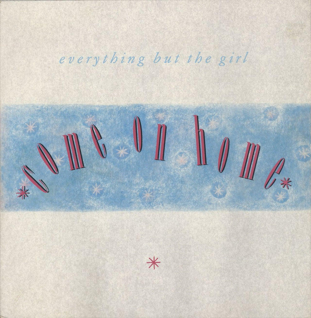Everything But The Girl Come On Home UK 12" vinyl single (12 inch record / Maxi-single) NEG21T