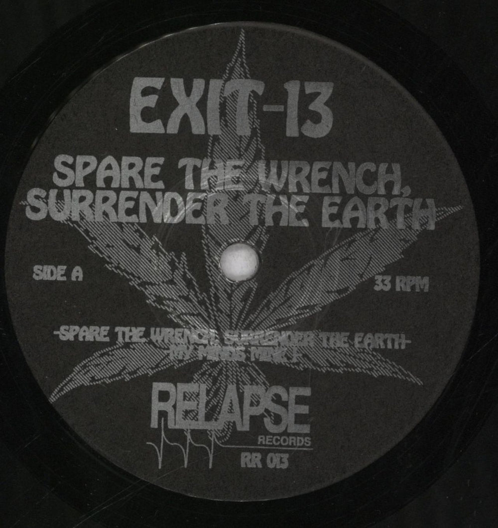 Exit-13 [Grindcore] Spare The Wrench, Surrender The Earth US 7" vinyl single (7 inch record / 45) 70N07SP842723