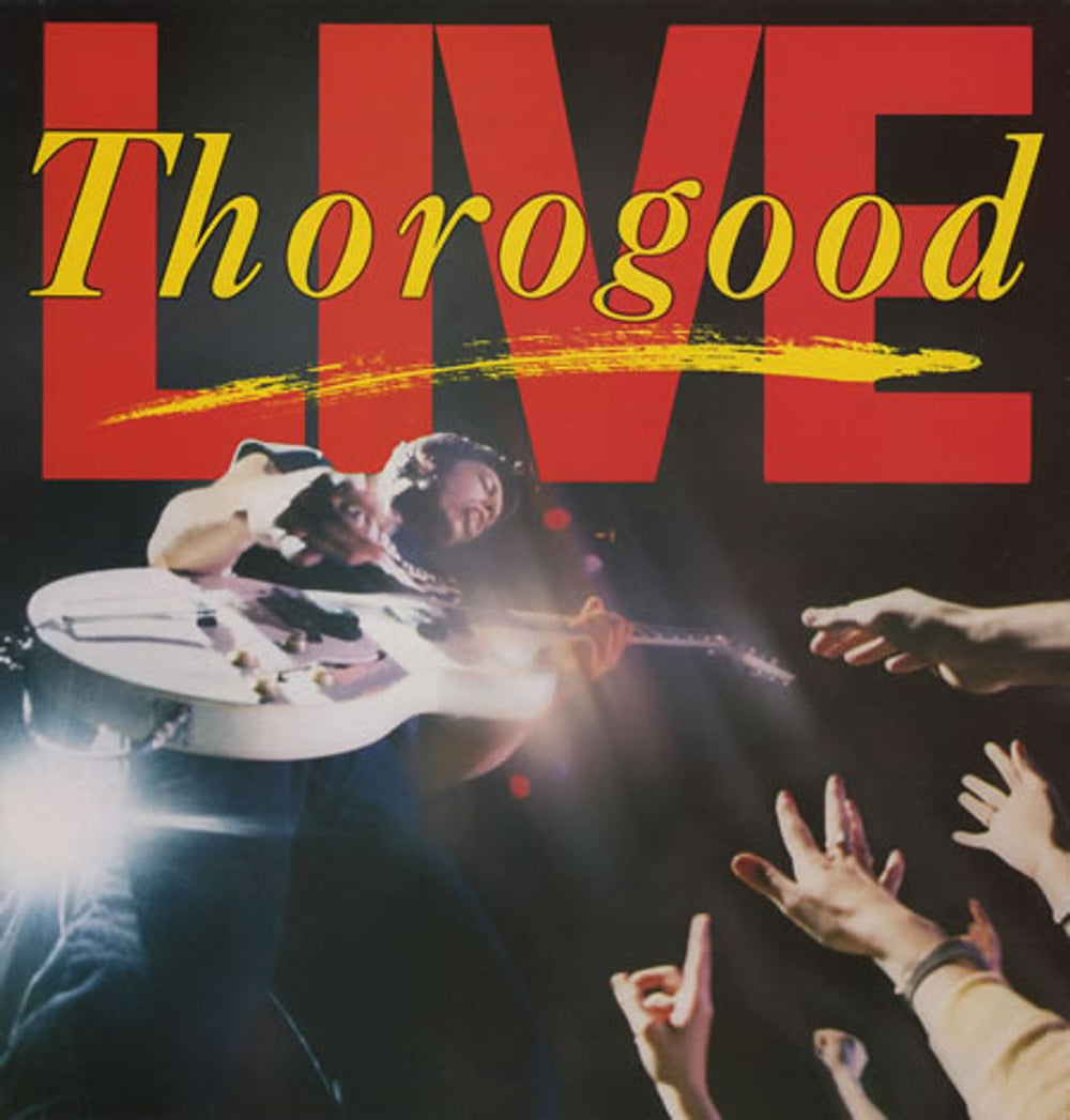 George Thorogood Live UK vinyl LP album (LP record) AML3108