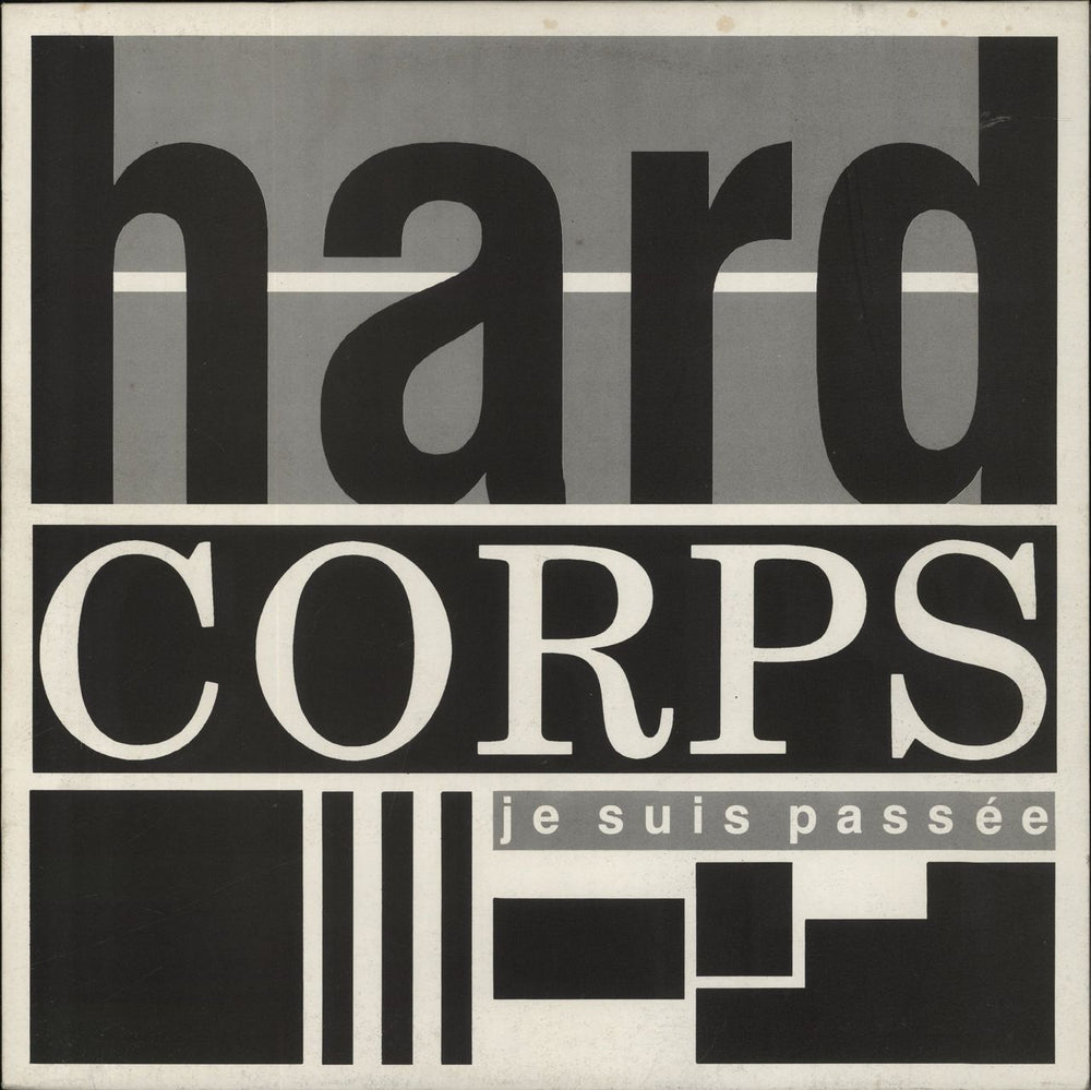 Hard Corps Je Suis Passee UK 12" vinyl single (12 inch record / Maxi-single) HARDX1