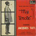 Jacques Tati My Uncle UK 7" vinyl single (7 inch record / 45) TFE17175