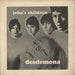 John's Children Desdemona + P/S UK 7" vinyl single (7 inch record / 45)