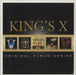 King's X Original Album Series - Sealed UK CD Album Box Set 8122796511