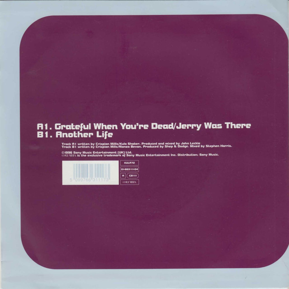 Kula Shaker Grateful When You're Dead - 1st UK 7" vinyl single (7 inch record / 45) KUL07GR68720