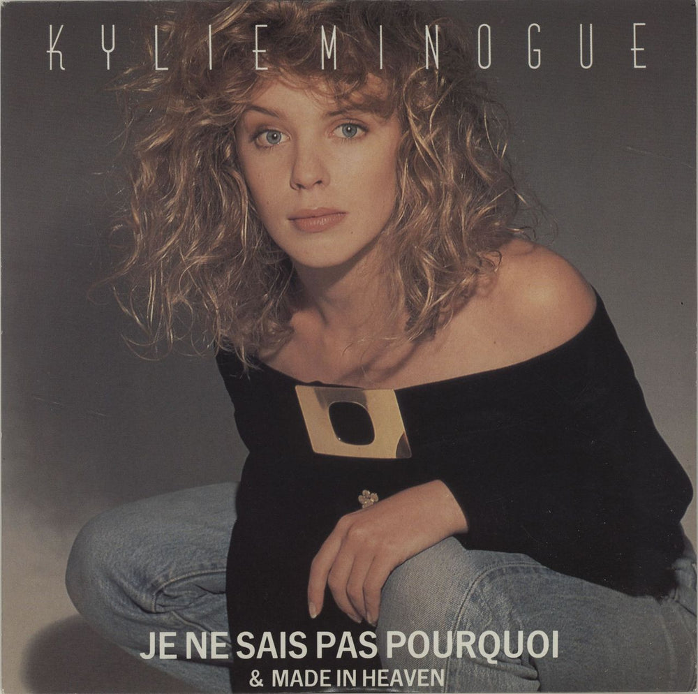 Kylie Minogue Je Ne Sais Pas Pourquoi UK 7" vinyl single (7 inch record / 45) PWL21