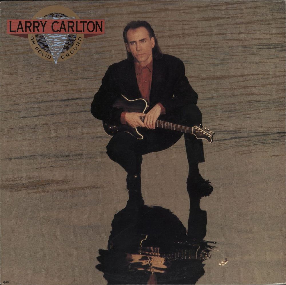 Larry Carlton On Solid Ground US vinyl LP album (LP record) MCA-6237