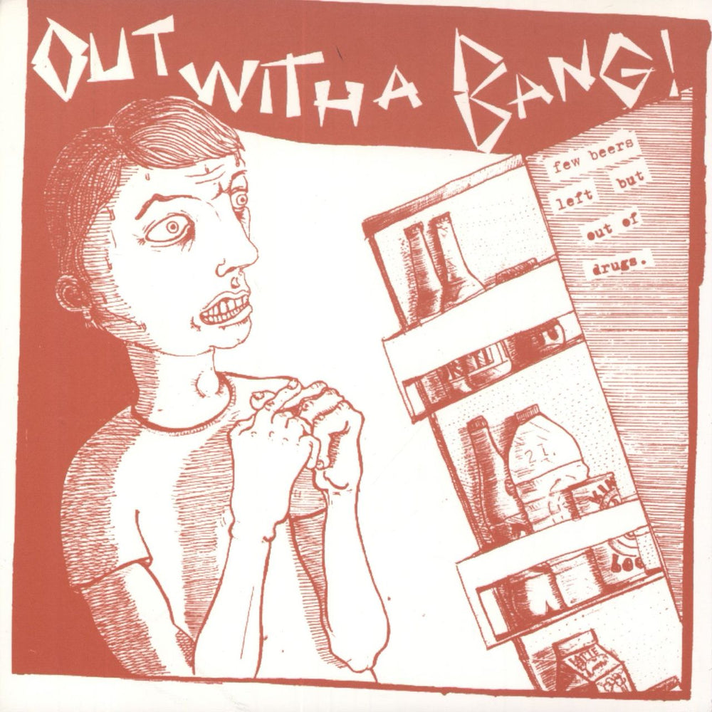 Out With A Bang! Few Beers Left But Out Of Drugs US 7" vinyl single (7 inch record / 45) NONE