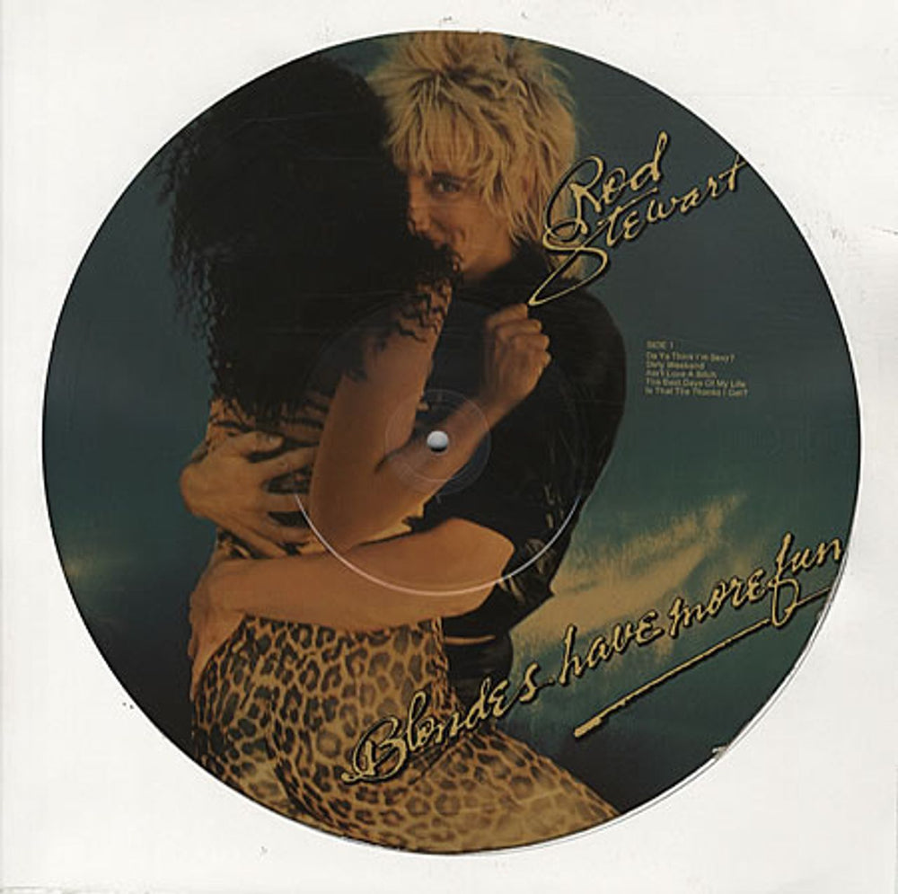 Rod Stewart Blondes Have More Fun US picture disc LP (vinyl picture disc album) BSP3276