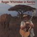 Roger Whittaker Roger Whittaker In Kenya - A Musical Safari UK vinyl LP album (LP record) 812.949-1