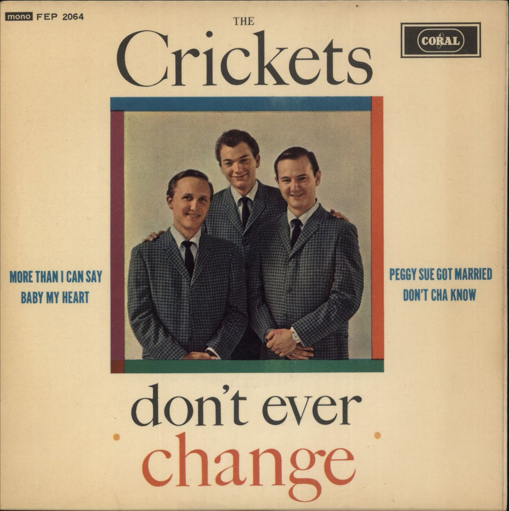 The Crickets Don't Ever Change UK 7" vinyl single (7 inch record / 45) FEP2064