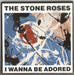 The Stone Roses I Wanna Be Adored UK 7" vinyl single (7 inch record / 45) ORE31