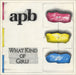 A.P.B. What Kind Of Girl? UK 7" vinyl single (7 inch record / 45) ION170