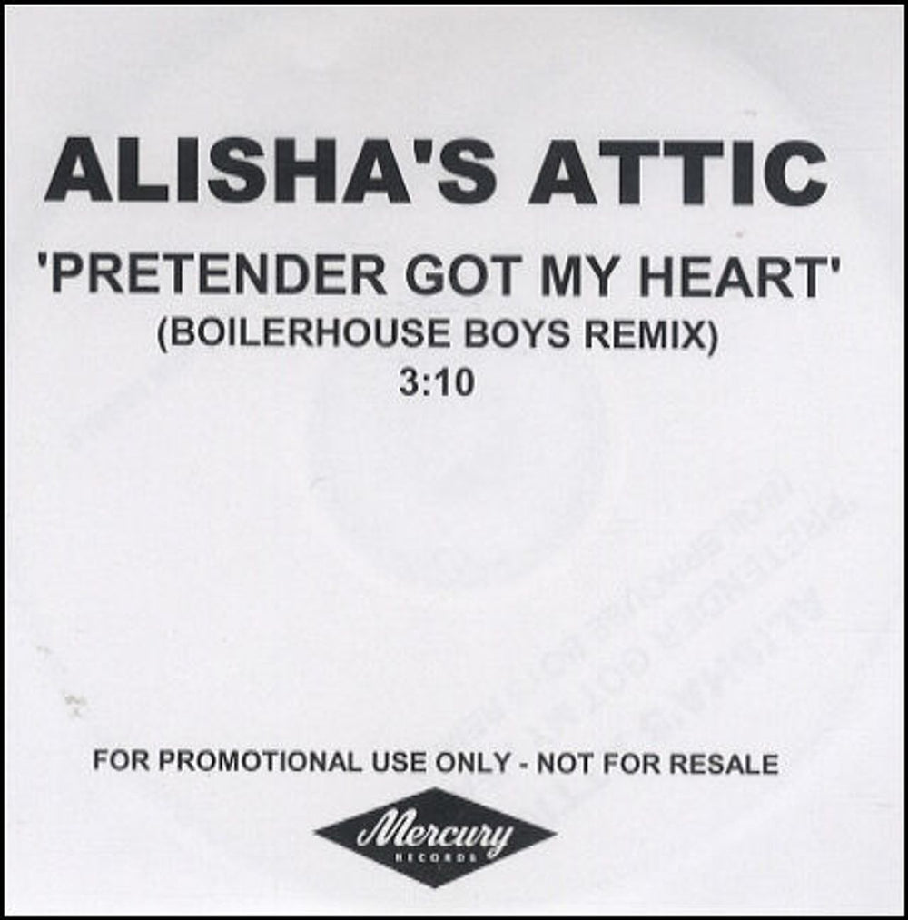 Alisha's Attic Pretender Got My Heart - Boilerhouse Boys Remix UK Promo CD-R acetate CD-R ACETATE