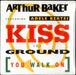 Arthur Baker Kiss The Ground (You Walk On) - Sealed US 12" vinyl single (12 inch record / Maxi-single) 62143-1