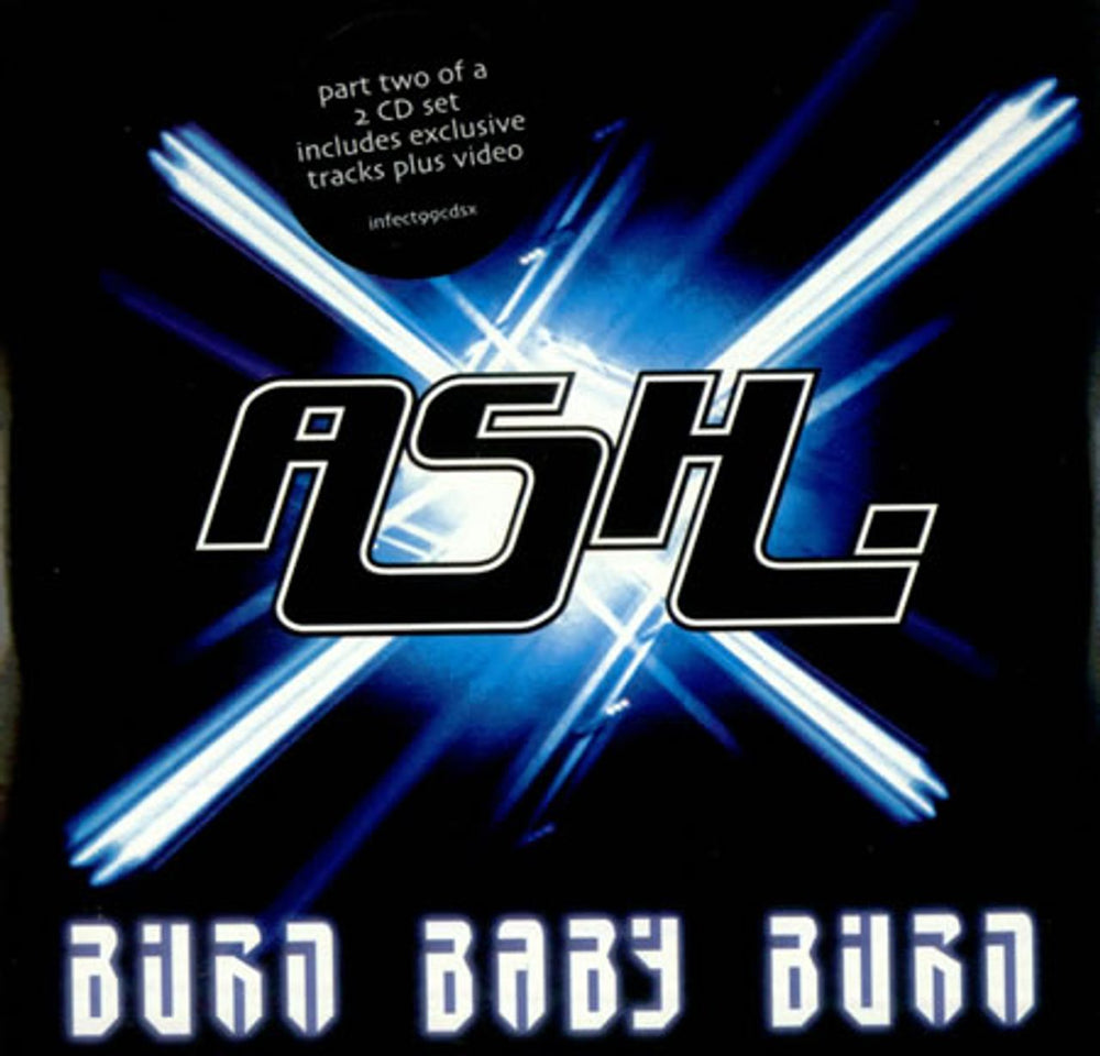 Ash Burn Baby Burn - Part 2 UK CD single (CD5 / 5") INFECT99CDSX