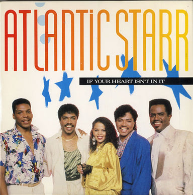 Atlantic Starr If Your Heart Isn't In It UK 7