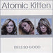 Atomic Kitten Feel So Good UK CD album (CDLP) CDSIN10