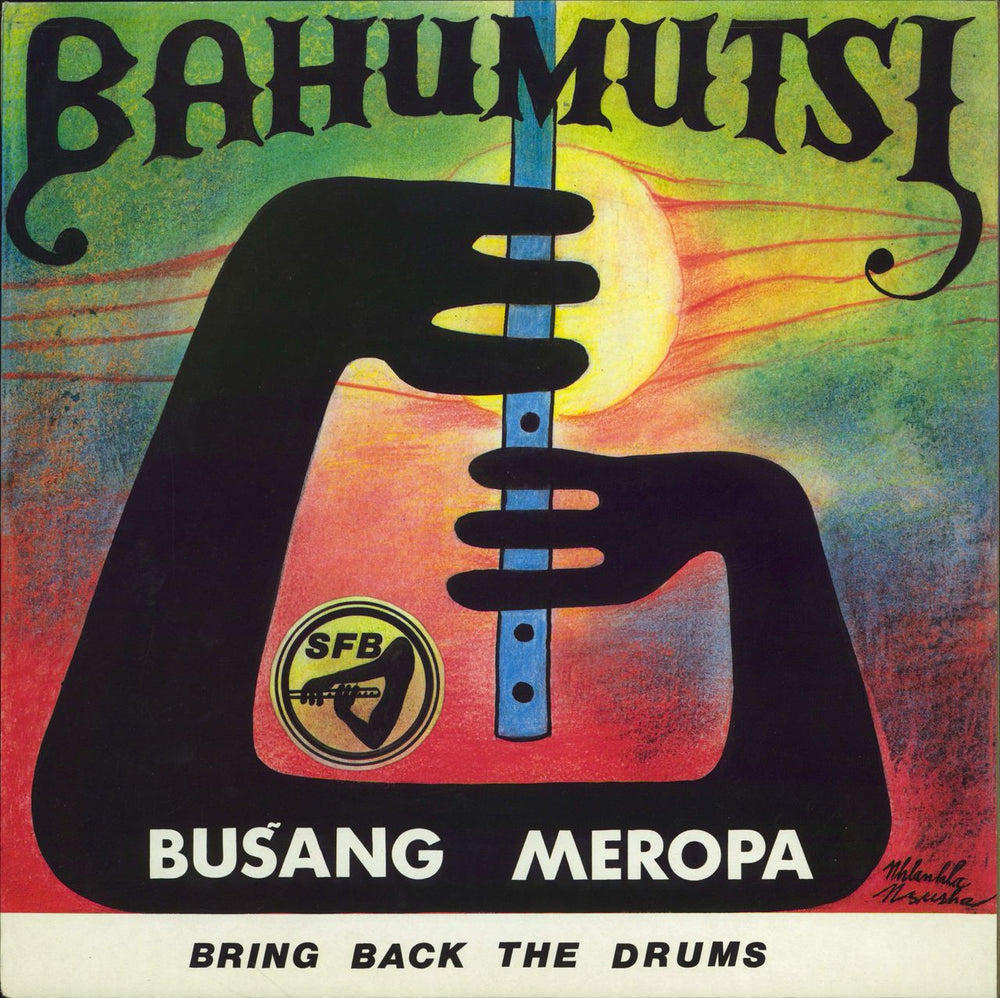 Bahumutsi Bušang Meropa - Bring Back The Drums UK vinyl LP album (LP record) SFB001