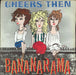 Bananarama Cheers Then UK 7" vinyl single (7 inch record / 45) NANA3