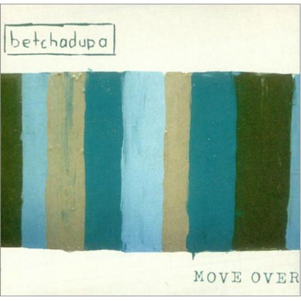 Betchadupa Move Over UK CD single — RareVinyl.com