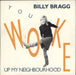 Billy Bragg You Woke Up My Neighbourhood UK 7" vinyl single (7 inch record / 45) GOD60