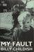 Billy Childish My Fault UK book 1-899598-06-5