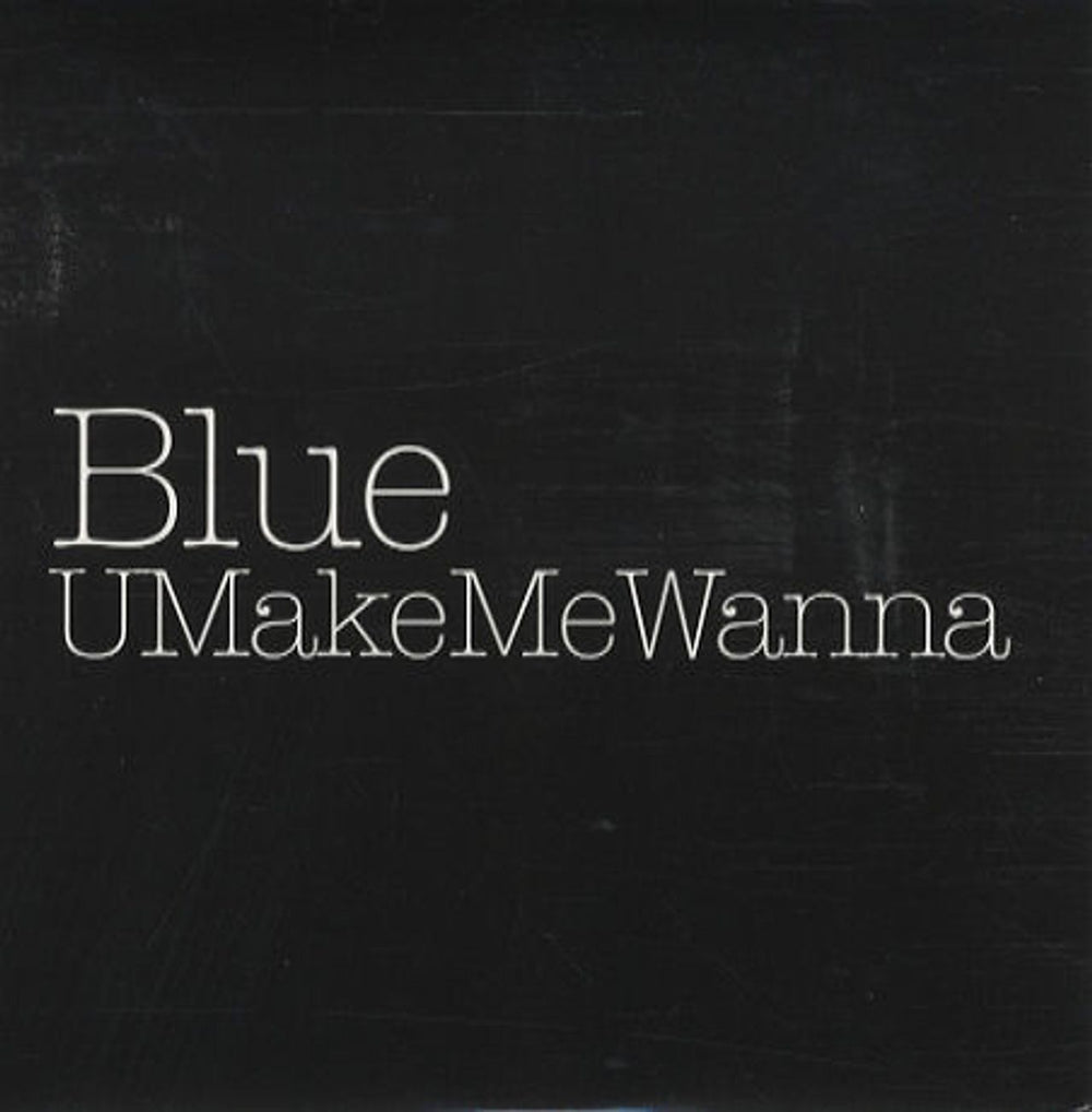 Blue (00s) U Make Me Wanna UK Promo CD single (CD5 / 5") SINCDJ44