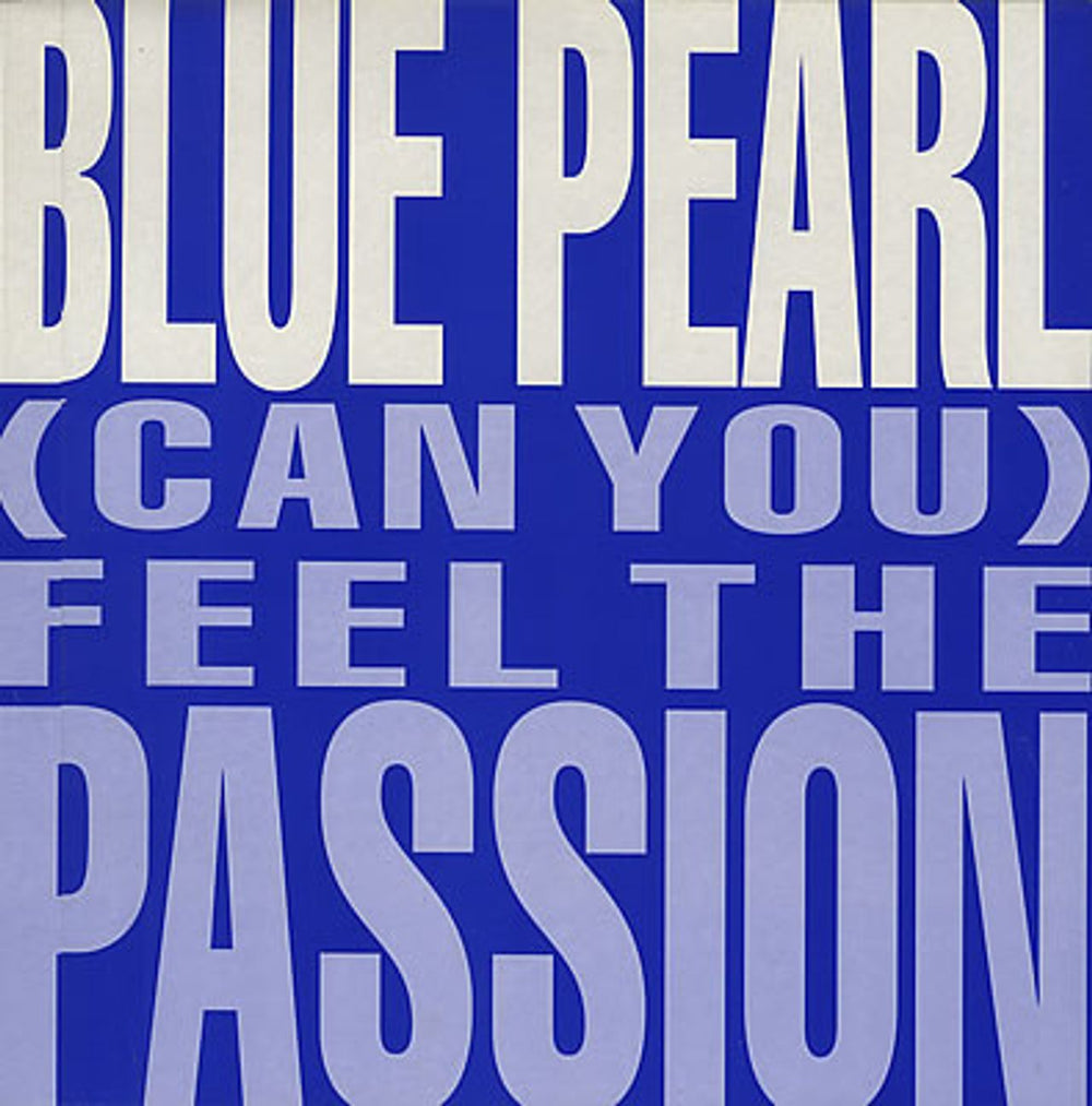 Blue Pearl (Can You) Feel The Passion UK 12" vinyl single (12 inch record / Maxi-single) BLRT67