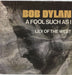 Bob Dylan A Fool Such As I - Orange Label Dutch 7" vinyl single (7 inch record / 45) CBS2006