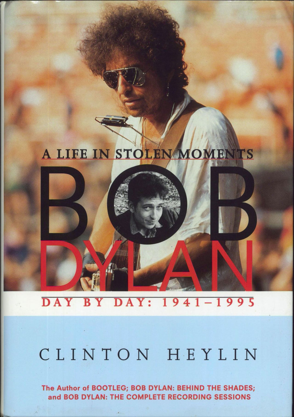 Bob Dylan A Life In Stolen Moments UK book ISBN 0-7119-5669-3