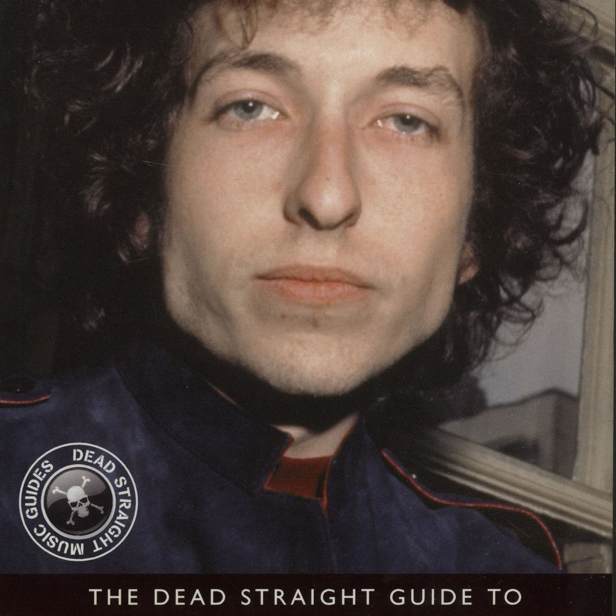 Dead Straight Guides Bob Dylan, 56% OFF | Www.idropnews.com