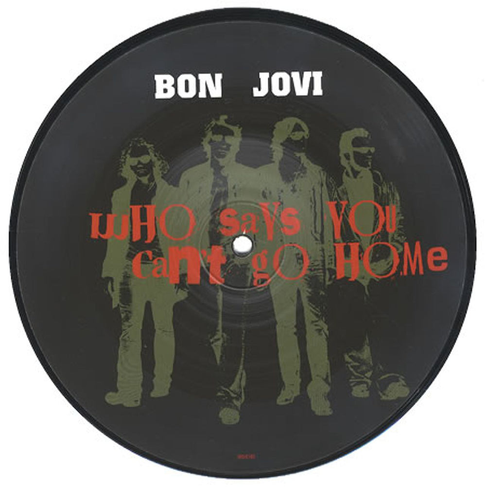 Bon Jovi Who Says You Can't Go Home UK 7" vinyl picture disc (7 inch picture disc single) 9859749