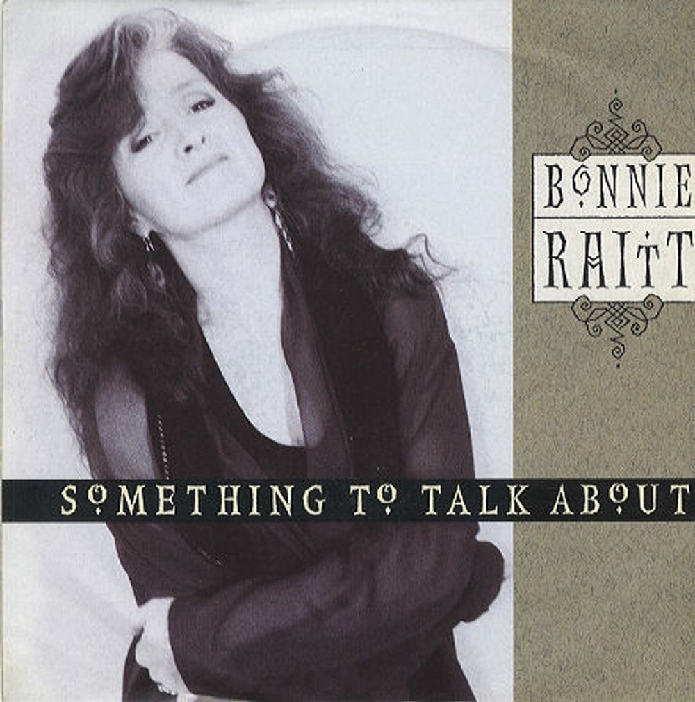 Bonnie Raitt Something To Talk About UK 7" vinyl single (7 inch record / 45) CL619