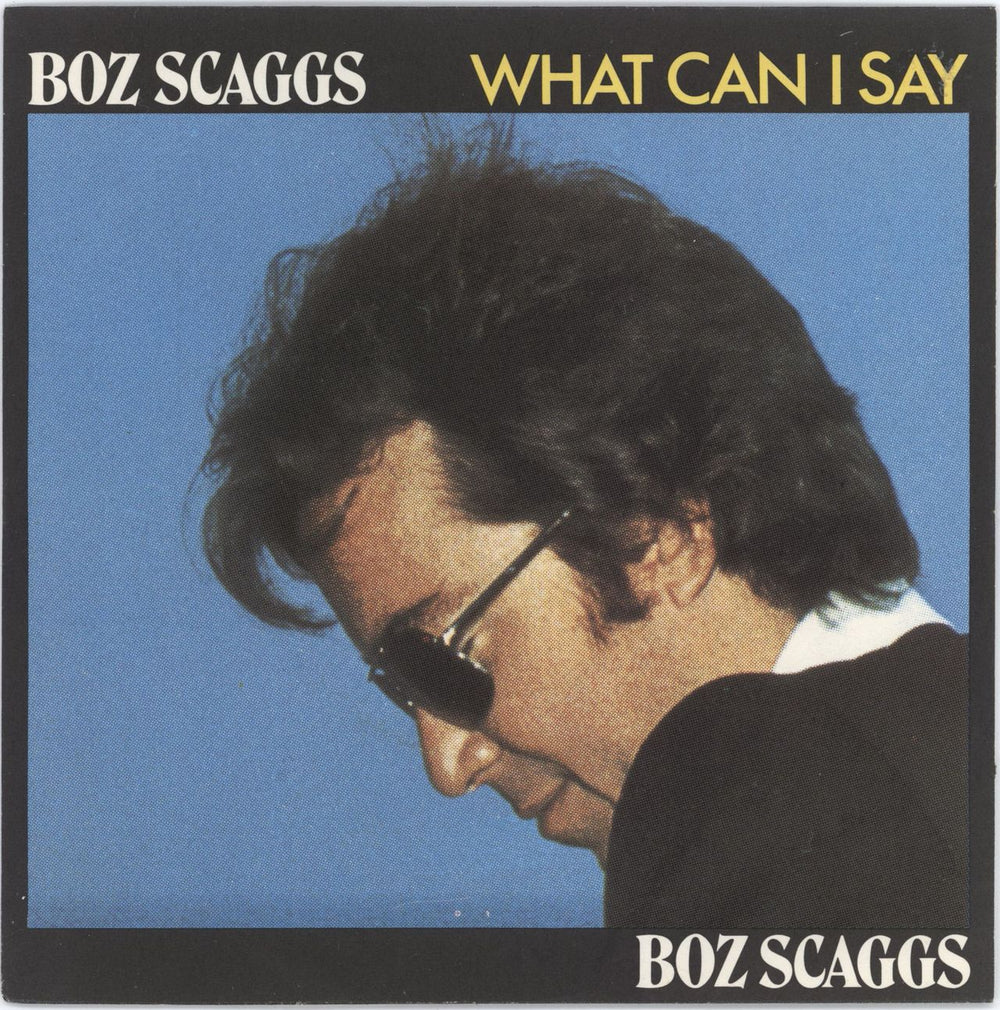 Boz Scaggs What Can I Say Italian 7" vinyl single (7 inch record / 45) CBS4869