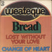 Bread Lost Without Your Love Italian 7" vinyl single (7 inch record / 45) WB12241