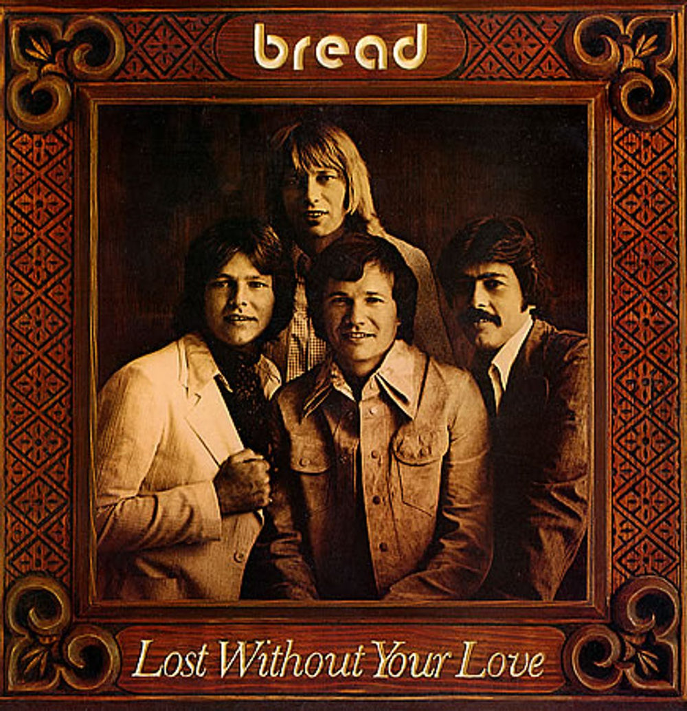 Bread Lost Without Your Love UK vinyl LP album (LP record) K52044