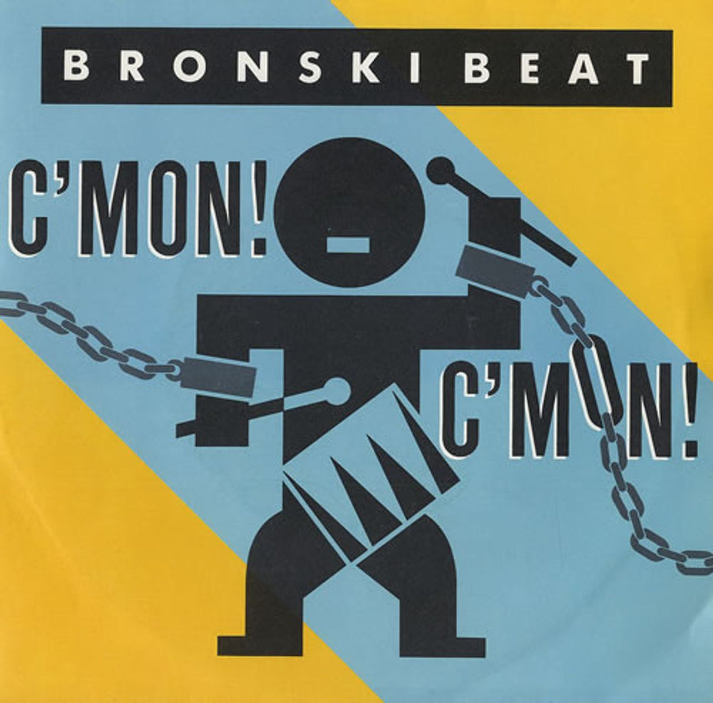 Bronski Beat C'mon! C'mon! UK 7" vinyl single (7 inch record / 45) BITE7