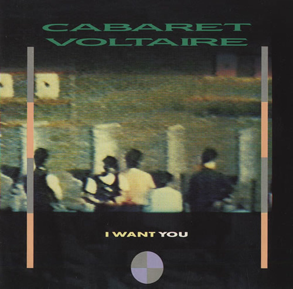 Cabaret Voltaire I Want You UK 7" vinyl single (7 inch record / 45) CVS5