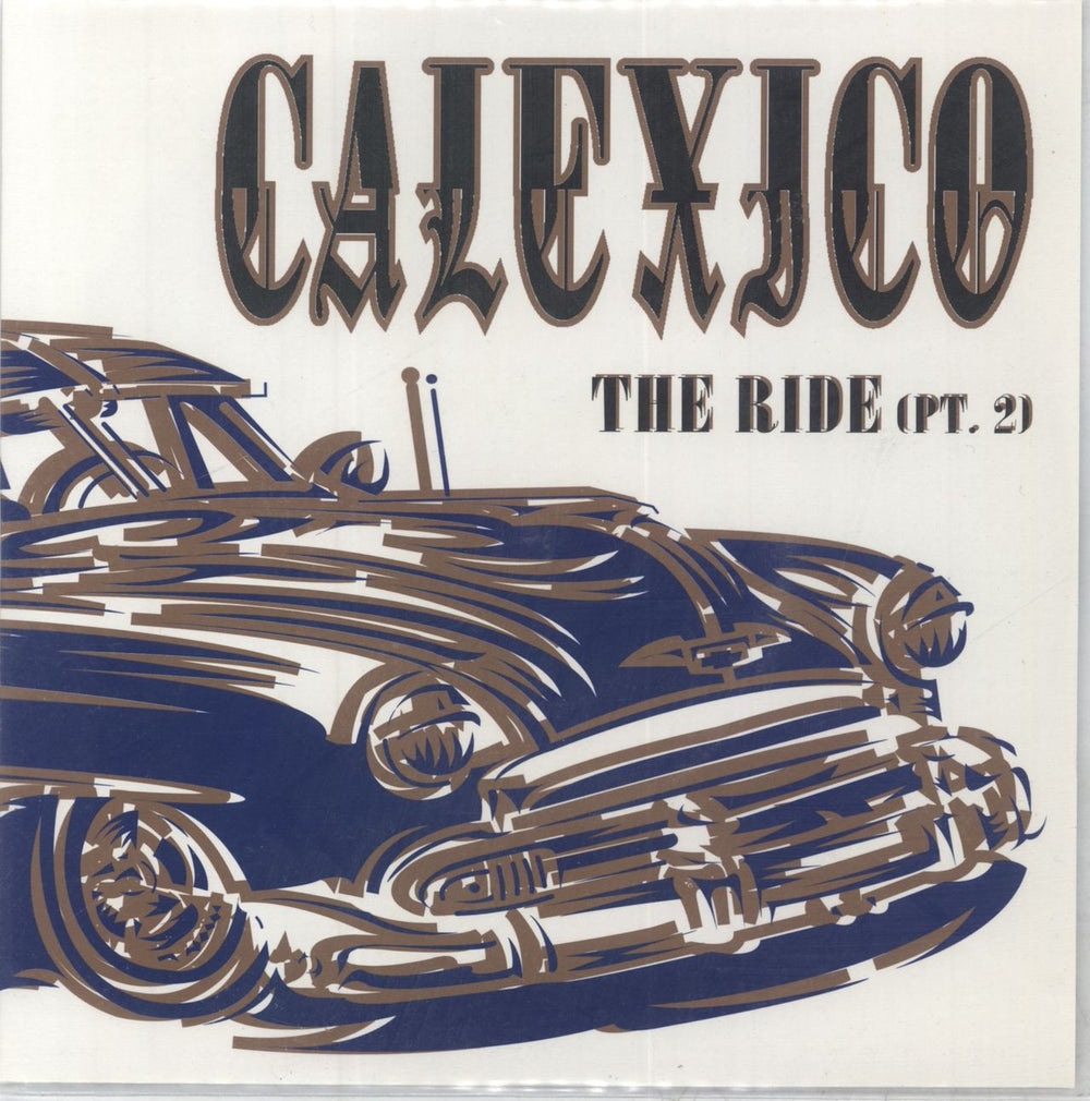 Calexico The Ride (Pt. 2) German 7" vinyl single (7 inch record / 45) EFA08719-7