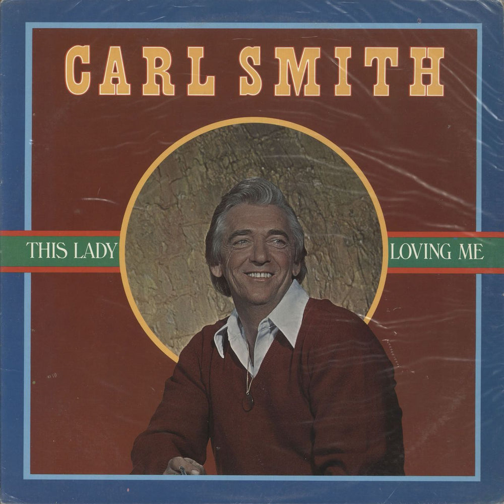 Carl Smith This Lady Loving Me US vinyl LP album (LP record) AH44005