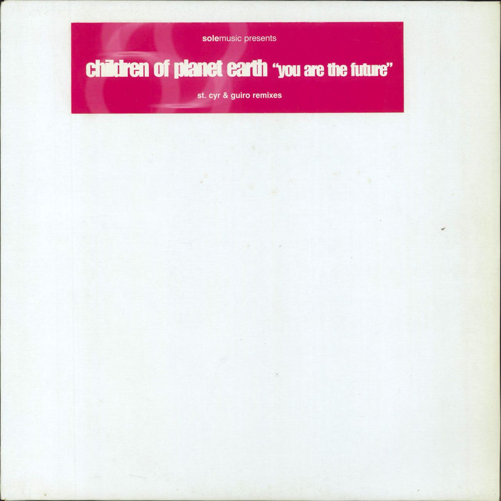 Children Of Planet Earth You Are The Future UK 12" vinyl single (12 inch record / Maxi-single) SOLE012